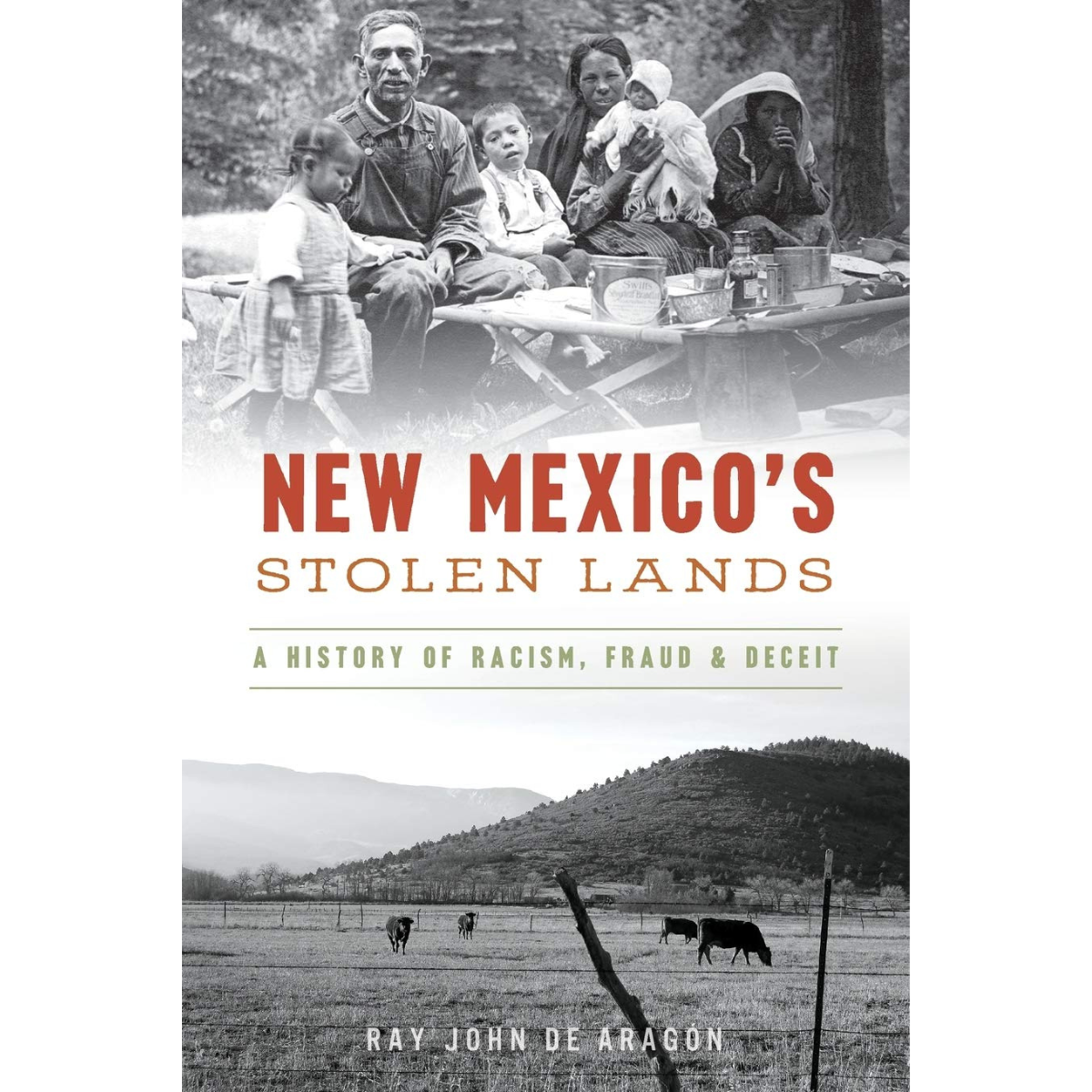 New Mexico&#39;s Stolen Lands: A History of Racism, Fraud and Deceit