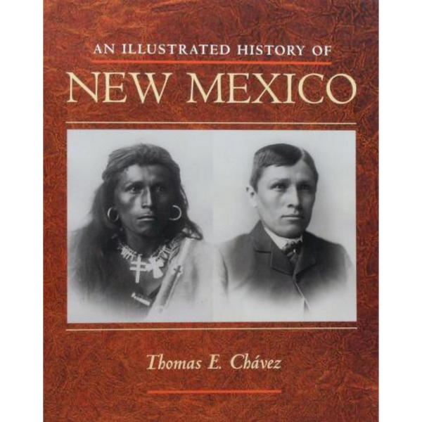 An Illustrated History of New Mexico Museum of New Mexico Foundation