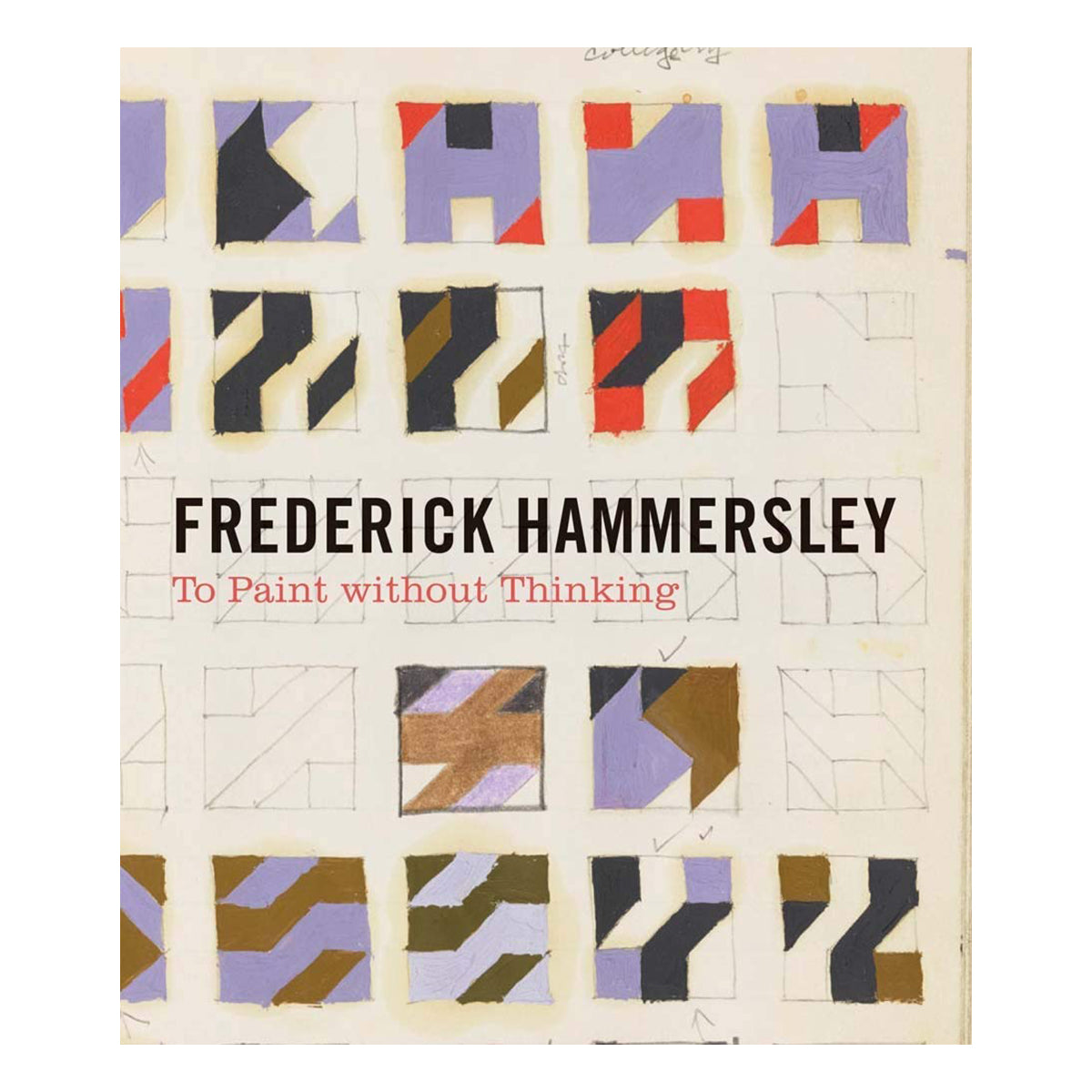Frederick Hammersley: To Paint without Thinking