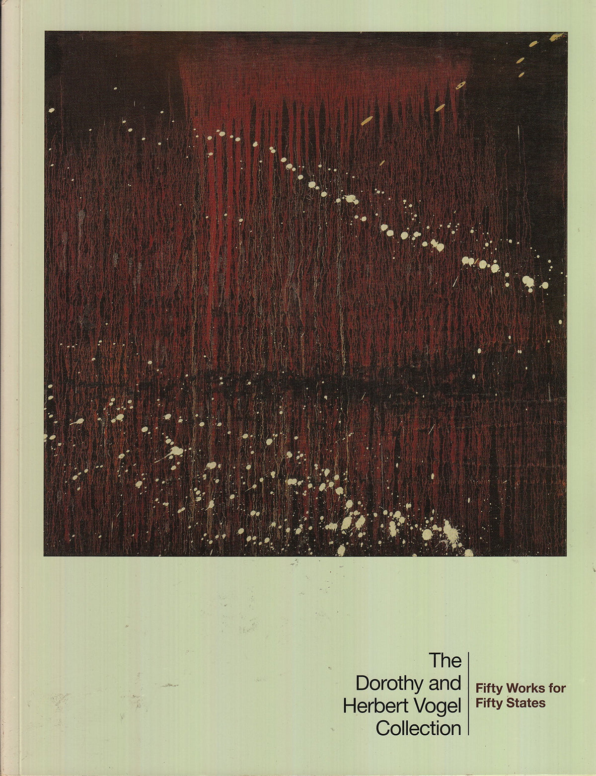 The Dorothy and Herbert Vogel Collection: Fifty Works for Fifty States