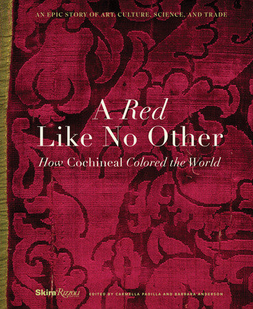 A Red Like No Other: How Cochineal Colored the World