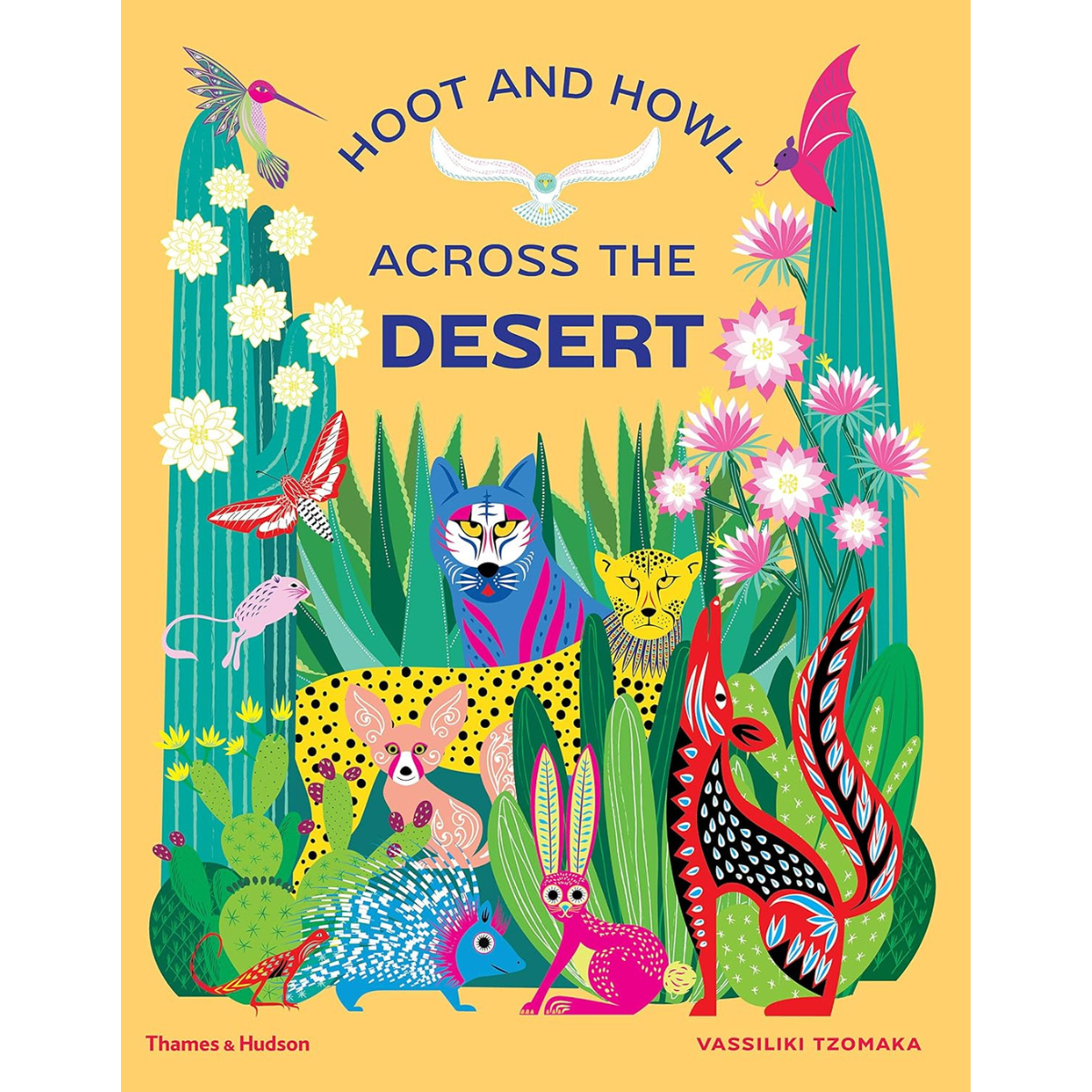 Hoot and Howl Across the Desert: Life in the World&#39;s Driest Deserts