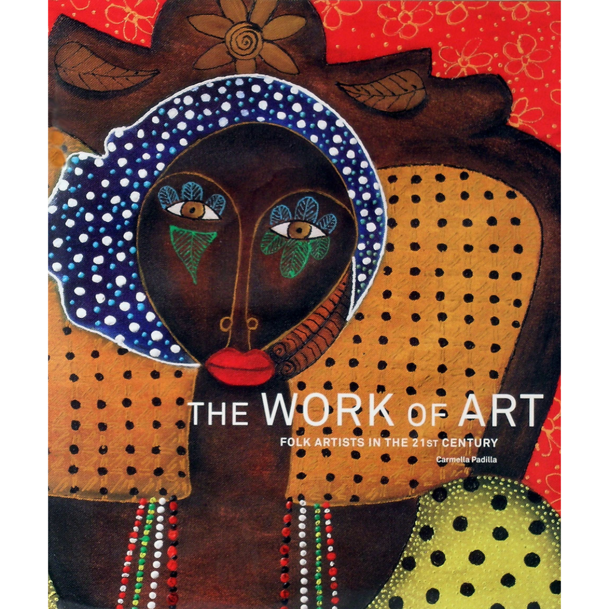 The Work of Art - Folk Artists in the 21st Century