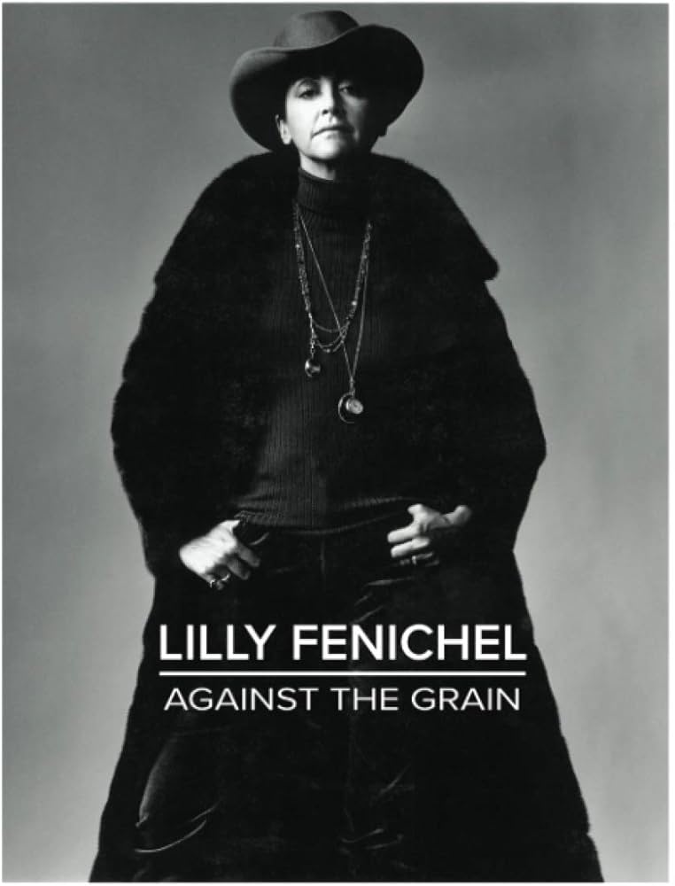 Lilly Fenichel: Against The Grain