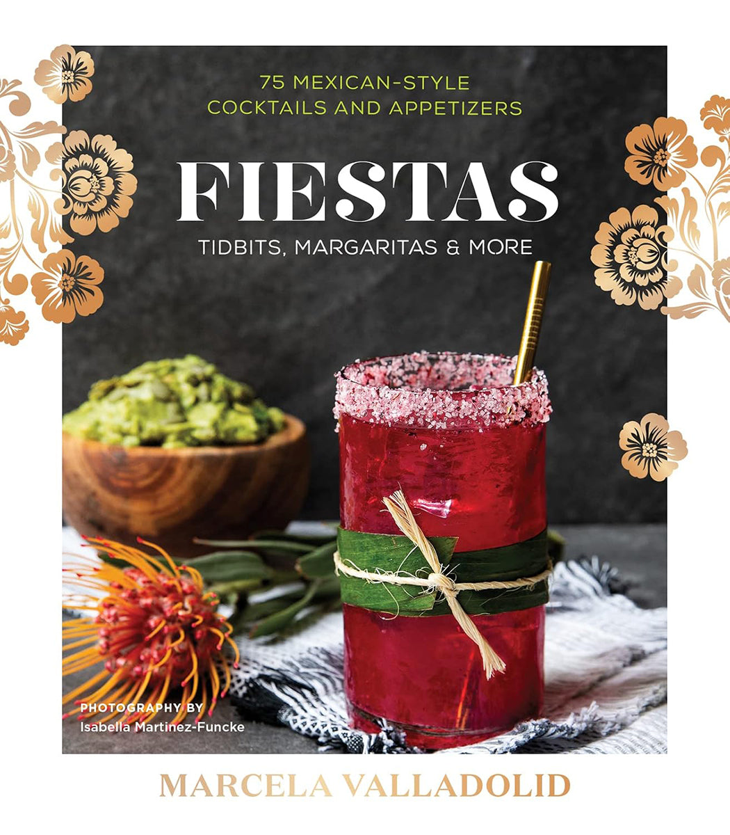 Fiestas: Tidbits, Margaritas &amp; More