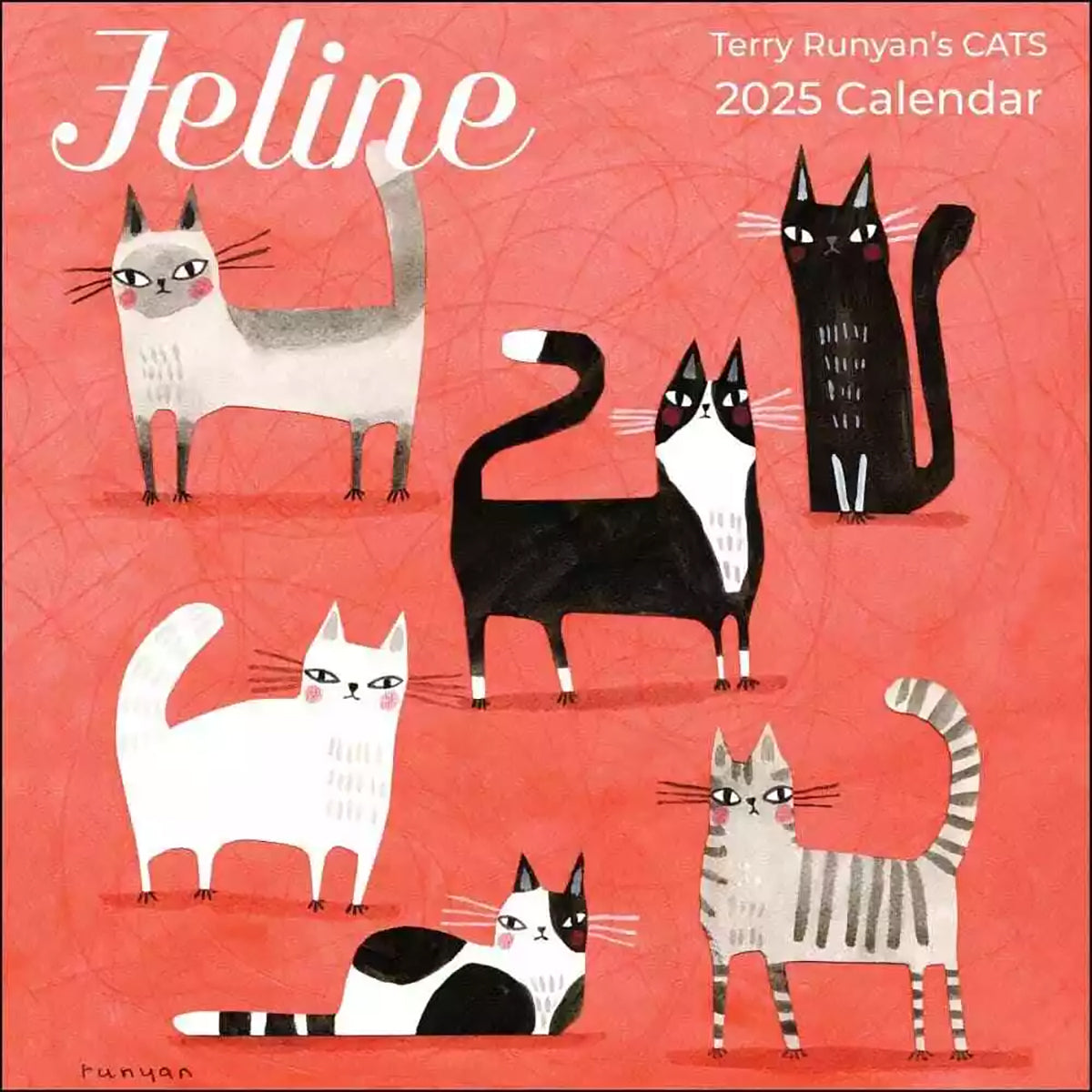 Feline 2025 Wall Calendar: Terry Runyan&#39;s Cats Calendar