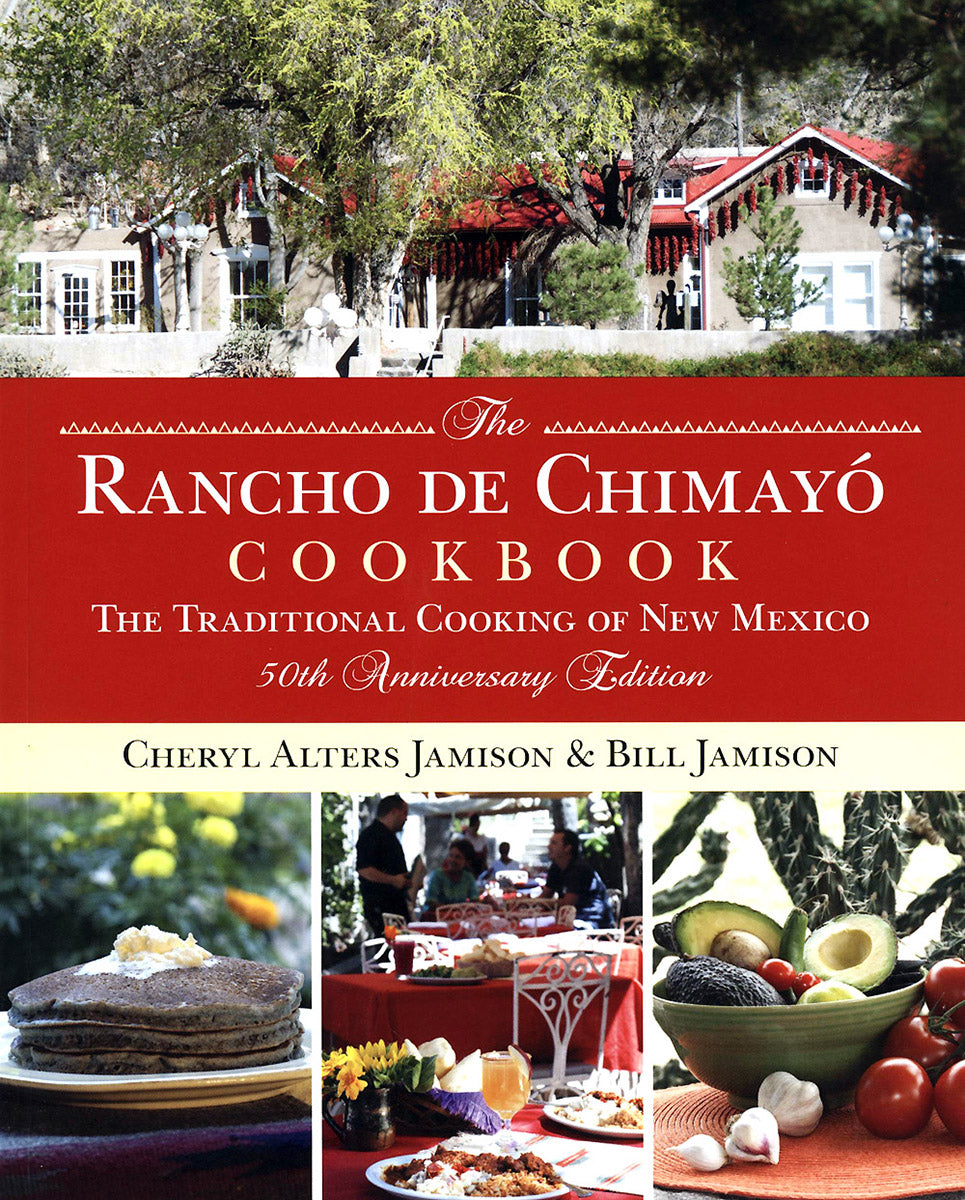 The Rancho de Chimayo Cookbook