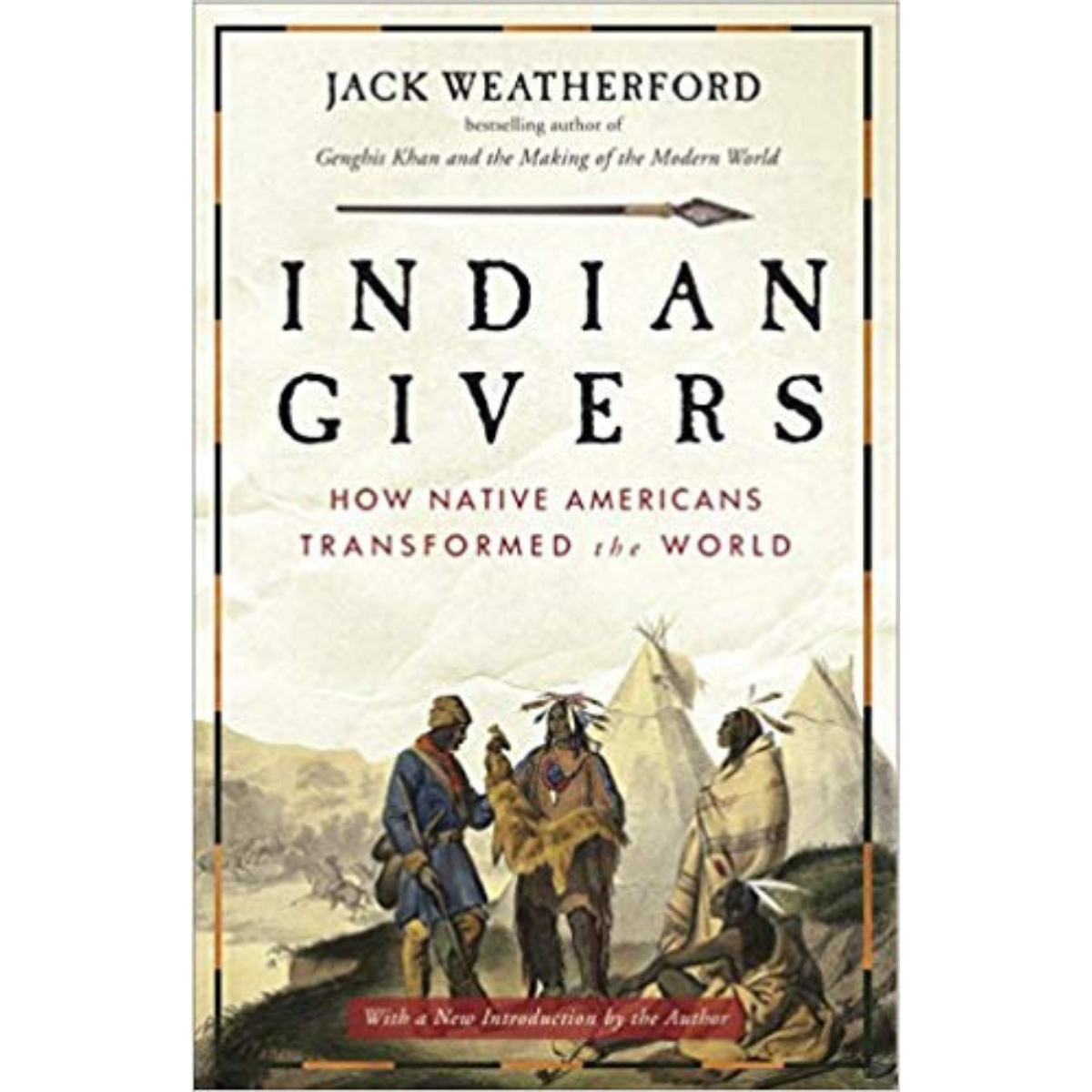 Indian Givers - How Native Americans Transformed the World