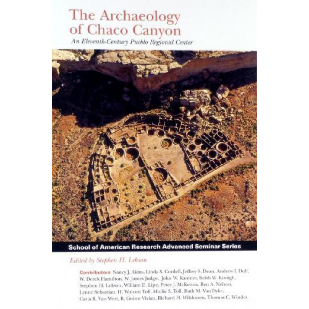 The Archaeology of Chaco Canyon Museum of New Mexico Foundation