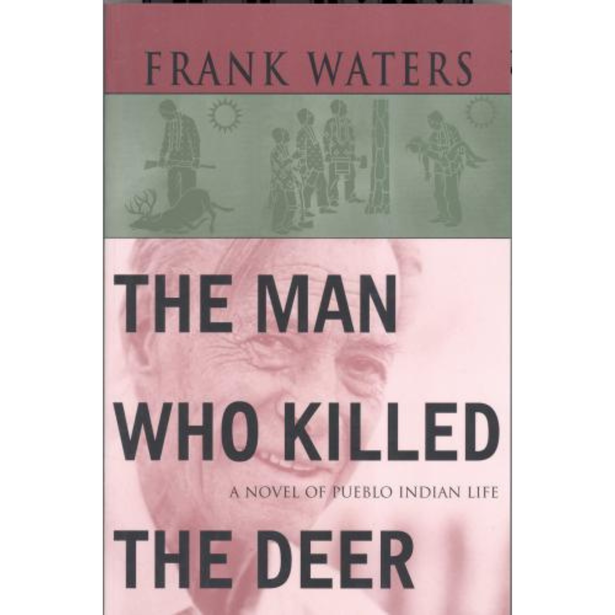The Man Who Killed Deer - A Novel of Pueblo Indian Life