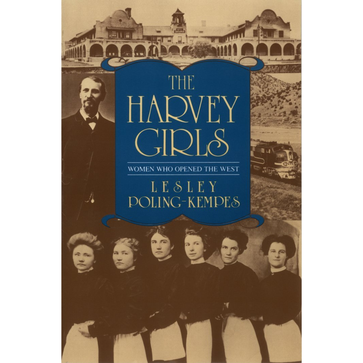 Harvey Girls: Women Who Opened the West
