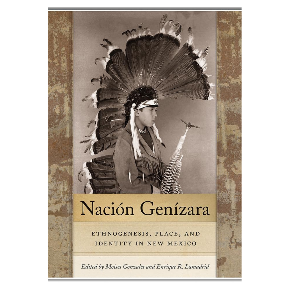 Nación Genízara: Ethnogenesis, Place, and Identity in New Mexico