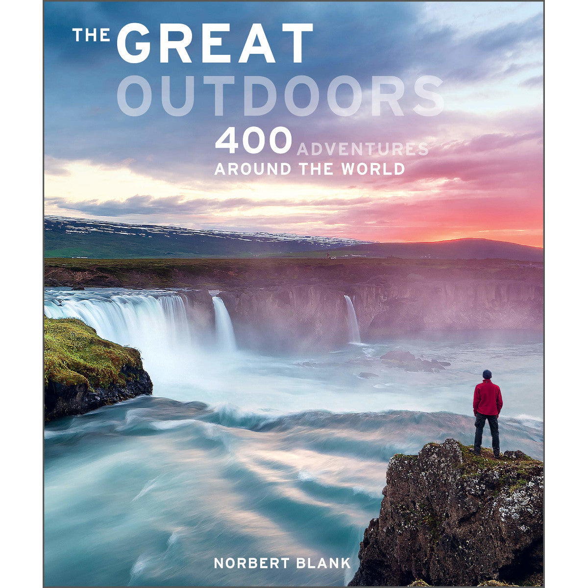 The Great Outdoors: 400 Adventures around the World