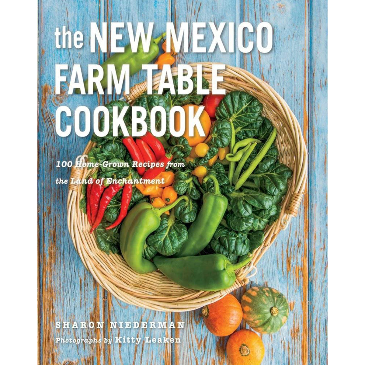 The New Mexico Farm Table Cookbook